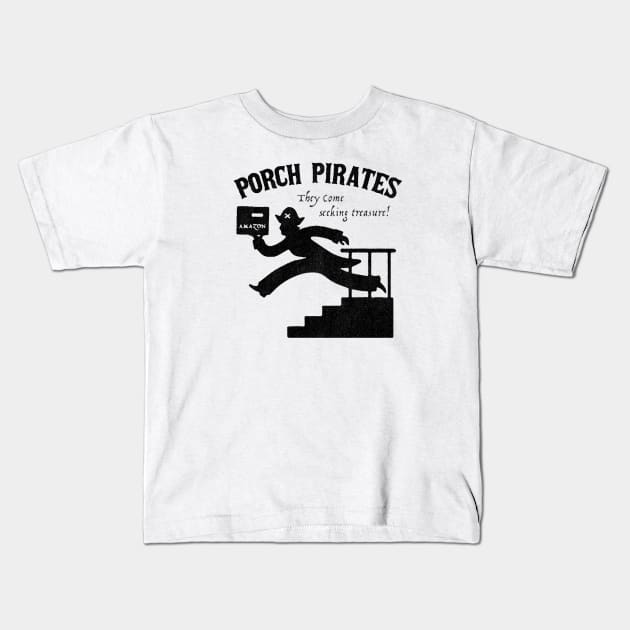 Porch Pirate Kids T-Shirt by RussellTateDotCom